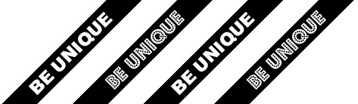 Be unique.